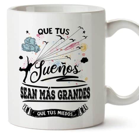 Taza inspiradora MUGFFINS para alentar y motivar en el desayuno ¡Haz tus sueños más grandes que tus miedos!